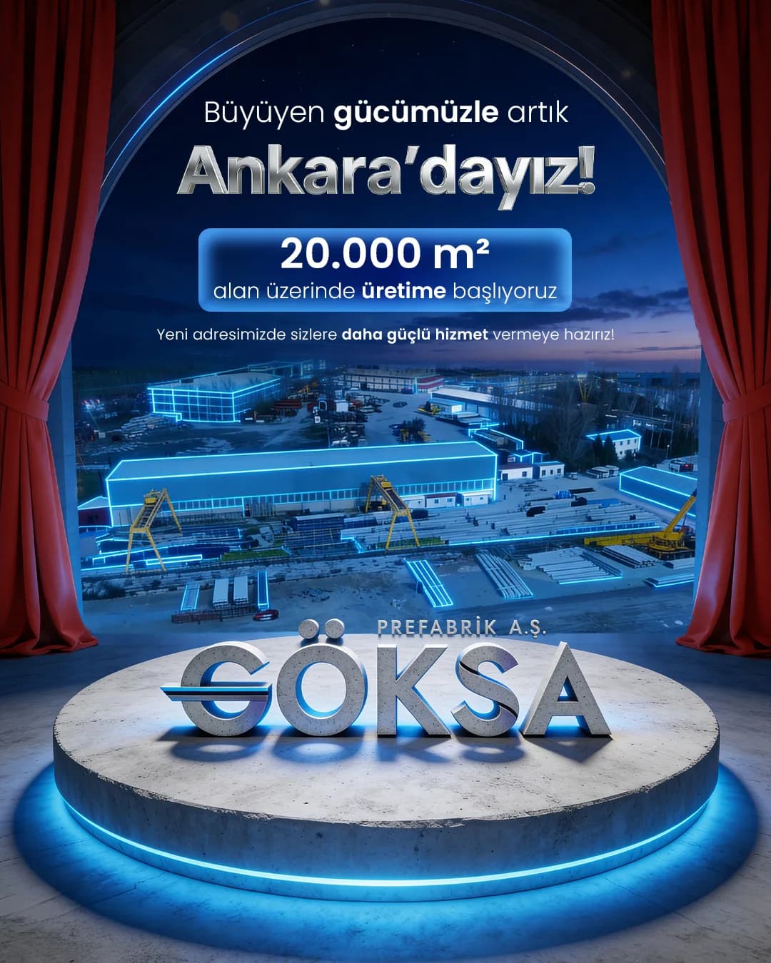 Göksa Prefabrik — Büyüyen gücümüzle artık Ankara'dayız. 20.000 m² alanda üretime başlıyoruz.
